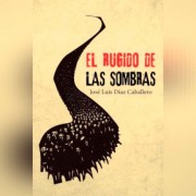 EL RUGIDO DE LAS SOMBRAS